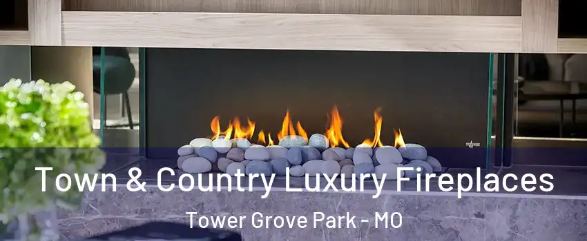 Town & Country Luxury Fireplaces Tower Grove Park - MO