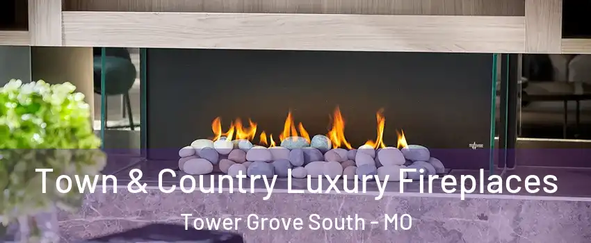 Town & Country Luxury Fireplaces Tower Grove South - MO