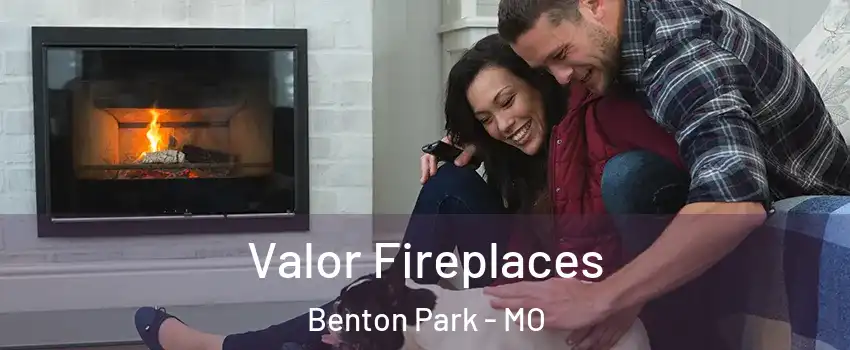 Valor Fireplaces Benton Park - MO